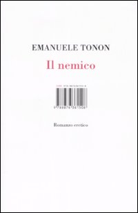 Libro nemico. Romanzo eretico di Emanuele Tonon - ean 9788876381508 - Isbn Edizioni