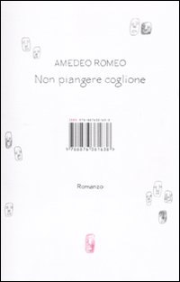 Libro Non piangere coglione di Amedeo Romeo - ean 9788876381638 - Isbn Edizioni