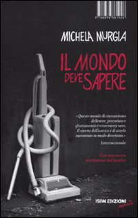 Libro mondo deve sapere. Romanzo tragicomico di una telefonista precaria di Michela Murgia - ean 9788876381928 - I Libri di Isbn/Guidemoizzi