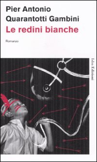 Libro redini bianche di Pier Antonio Quarantotti Gambini - ean 9788876382987 - Isbn Edizioni