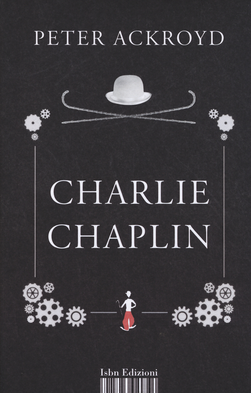 Libro Charlie Chaplin di Peter Ackroyd - ean 9788876384233 - Isbn Edizioni
