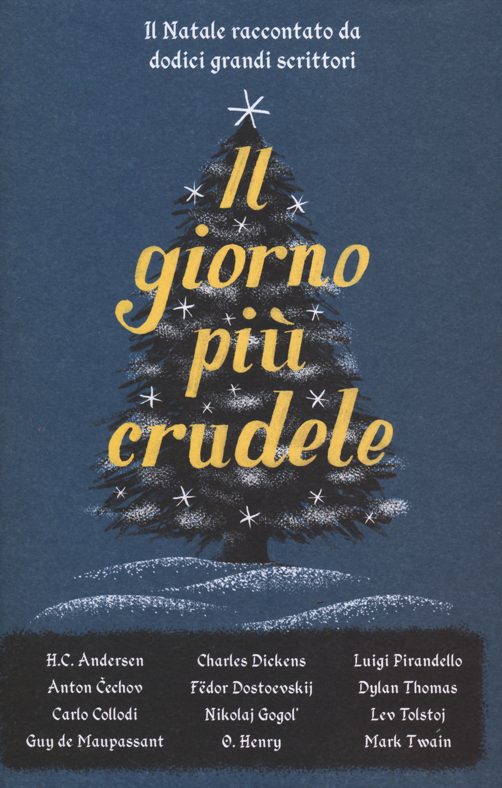 Libro giorno più crudele. Il Natale raccontato da dodici grandi scrittori di  - ean 9788876385223 - I Libri di Isbn/Guidemoizzi