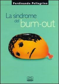 Libro sindrome del burn-out di Ferdinando Pellegrino - ean 9788876404986 - Centro Scientifico Editore