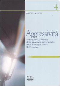 Libro Aggressività. I classici nella tradizione della psicologia sperimentale