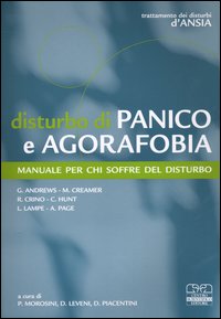Libro Disturbo di panico e agorafobia. Manuale per chi soffre del disturbo di Gavin Andrews; Mark Creamer; Rocco Crino - ean 9788876407024 - Centro Scientifico Editore