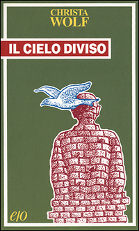 Libro cielo diviso di Christa Wolf - ean 9788876411366 - E/O