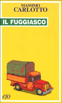 Libro fuggiasco di Massimo Carlotto - ean 9788876412974 - E/O