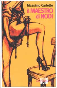 Libro maestro di nodi di Massimo Carlotto - ean 9788876415128 - E/O