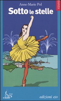 Libro Sotto le stelle di Anne-Marie Pol - ean 9788876416347 - E/O