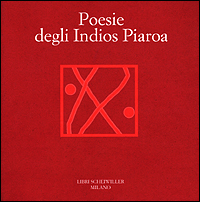 Libro Poesie degli Indios Piaroa di  - ean 9788876442568 - Libri Scheiwiller