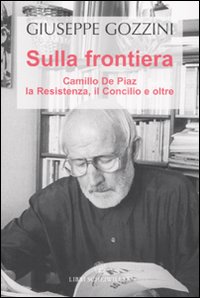 Libro Sulla frontiera. Camillo de Piaz