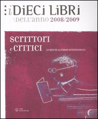 Libro Dieci libri. Scrittori e critici dell'anno 08/09 di  - ean 9788876446085 - Libri Scheiwiller