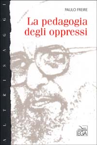 Libro pedagogia degli oppressi di Paulo Freire - ean 9788876704345 - EGA-Edizioni Gruppo Abele