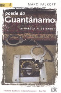 Libro Poesie da Guantánamo. La parola ai detenuti di  - ean 9788876706639 - EGA-Edizioni Gruppo Abele