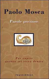 Libro Parole preziose di Paolo Mosca - ean 9788876846755 - Sperling & Kupfer