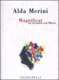 Libro Magnificat. Un incontro con Maria di Alda Merini - ean 9788876846939 - Sperling & Kupfer