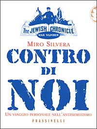 Libro Contro di noi. Un viaggio personale nell'antisemitismo di Miro Silvera - ean 9788876847486 - Sperling & Kupfer