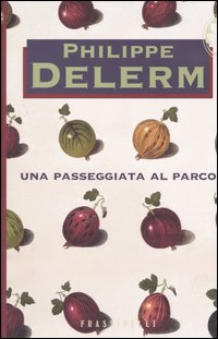 Libro passeggiata al parco di Philippe Delerm - ean 9788876847769 - Sperling & Kupfer