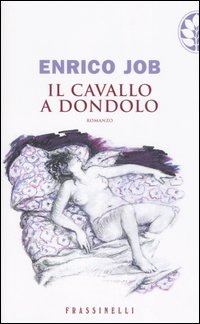Libro cavallo a dondolo di Enrico Job - ean 9788876849015 - Sperling & Kupfer