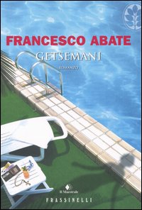 Libro Getsemani di Francesco Abate - ean 9788876849145 - Sperling & Kupfer