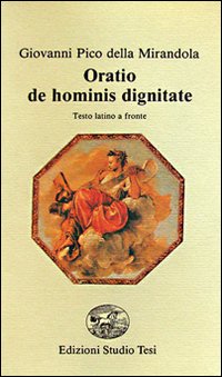 Libro Oratio De hominis dignitate di Giovanni Pico della Mirandola - ean 9788876924033 - Edizioni Studio Tesi