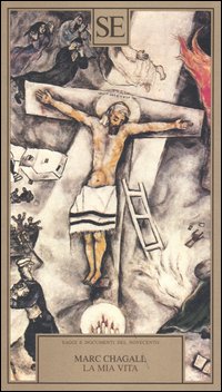Libro mia vita di Marc Chagall - ean 9788877103925 - SE