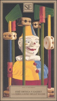 Libro ribellione delle masse di José Ortega y Gasset - ean 9788877104953 - SE