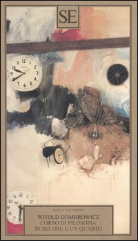 Libro Corso di filosofia in sei ore e un quarto di Witold Gombrowicz - ean 9788877105127 - SE