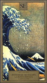 Libro ruota dentata e altri racconti di Ryunosuke Akutagawa - ean 9788877105783 - SE