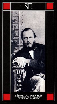 Libro eterno marito di Fëdor Dostoevskij - ean 9788877105905 - SE