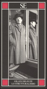 Libro strutturalismo di Gilles Deleuze - ean 9788877106100 - SE