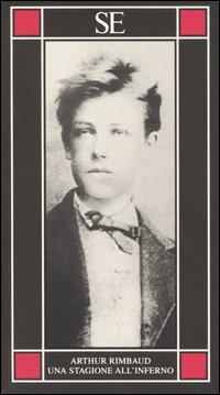 Libro stagione all'inferno. Testo francese a fronte di Arthur Rimbaud - ean 9788877106162 - SE