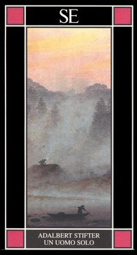 Libro uomo solo di Adalbert Stifter - ean 9788877106339 - SE