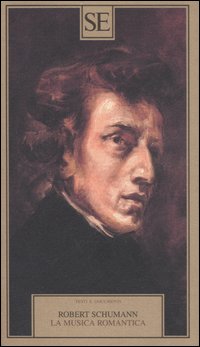 Libro musica romantica di Robert Schumann - ean 9788877106971 - SE
