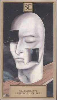 Libro freddo e il crudele di Gilles Deleuze - ean 9788877107015 - SE
