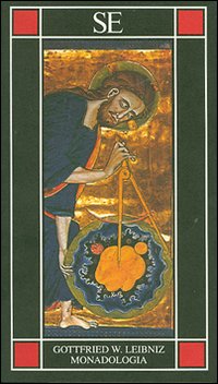 Libro monadologia di Gottfried Wilhelm Leibniz - ean 9788877107077 - SE