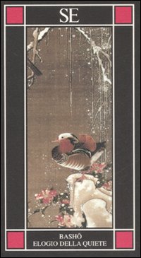 Libro Elogio della quiete di Matsuo Bashô - ean 9788877107091 - SE