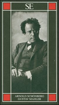 Libro Gustav Mahler di Arnold Schönberg - ean 9788877107145 - SE
