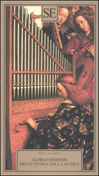 Libro Breve storia della musica di Alfred Einstein - ean 9788877107459 - SE