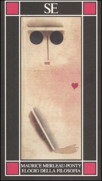 Libro Elogio della filosofia di Maurice Merleau-Ponty - ean 9788877107473 - SE