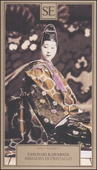 Libro Immagini di cristallo di Yasunari Kawabata - ean 9788877107909 - SE