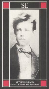 Libro stagione all'inferno. Testo francese a fronte di Arthur Rimbaud - ean 9788877107930 - SE