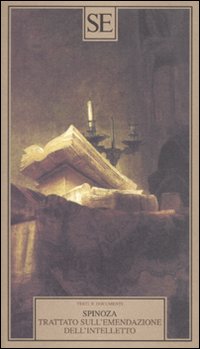Libro Trattato sull'emendazione dell'intelletto-Principi della filosofia di Cartesio. Pensieri metafisici di Baruch Spinoza - ean 9788877108111 - SE