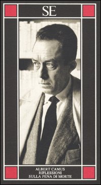 Libro Riflessioni sulla pena di morte di Albert Camus - ean 9788877108142 - SE