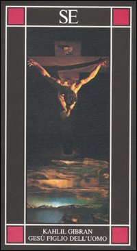 Libro Gesù figlio dell'uomo di Kahlil Gibran - ean 9788877108173 - SE