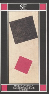 Libro Lettere di Marina Cvetaeva; Rainer Maria Rilke - ean 9788877108258 - SE