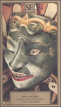 Libro mia fanciullezza con Gurdjieff di Fritz Peters - ean 9788877108357 - SE