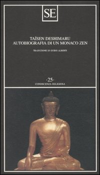 Libro Autobiografia di un monaco zen di Taïsen Deshimaru - ean 9788877108449 - SE