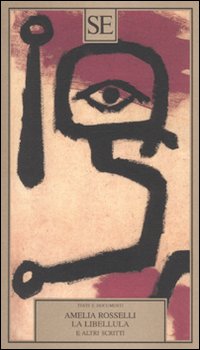 Libro libellula e altri scritti di Amelia Rosselli - ean 9788877108487 - SE