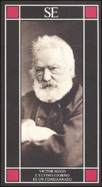 Libro ultimo giorno di un condannato di Victor Hugo - ean 9788877108524 - SE